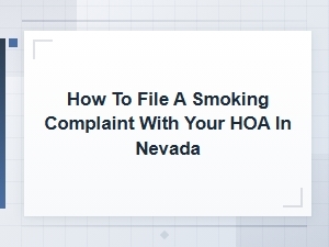 Filing an Hoa Smoking Complaint in Nevada
